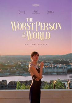 the worst person in the world movie poster with a woman standing on top of a building