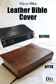 an old leather bible cover with the title how to make leather bible cover before and after