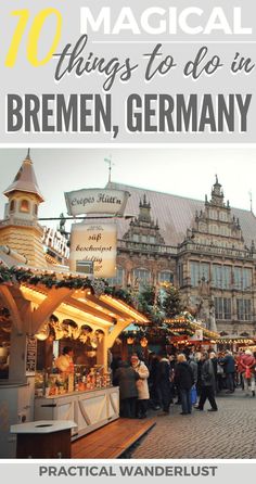 an outdoor market in bremen, germany with text overlay reading 10 magic things to do in bremen, germany