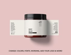 a jar of body balm sitting on top of a pink background with the text change colors, font, working, add your logo and more