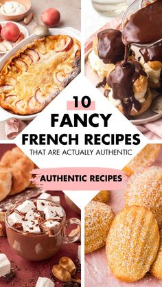 Collage pin for French food recipes. It shows two images of recipes up top and two down below. In the middle is a white diamond with a title inside. The title reads, "10 Fancy French Recipes That Are Actually Authentic." Then towards the end of the white diamond is a pink paint brushstroke image with more words on it. The words say, "Authentic Recipes." The pin shows recipes like madeleines or French hot chocolate. Tour Of France, French Dinner Parties