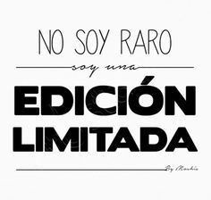 a black and white poster with the words, no soy raro say una edcion limitada