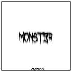 the word monster written in black and white