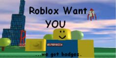 an image of a cartoon character with the words roblox want you on it