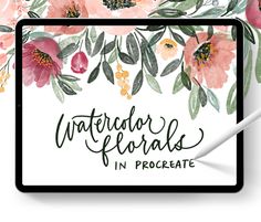 the watercolor florals in procreate logo is displayed on a tablet screen