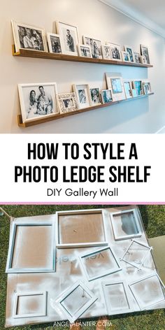 some shelves with pictures on them and the words how to style a photo ledge diy gallery wall