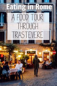 people sitting at tables in front of a building with the words eating in rome on it