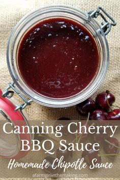 canning cherry bbq sauce in a glass jar with cherries on the side and text overlay reading canning cherry bbq sauce homemade chip style sauce