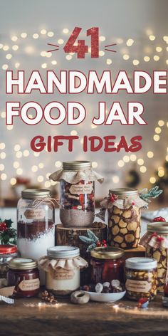 Festive display of assorted handmade food jars on wooden table, lit with warm holiday lights. Text overlay: "41 Handmade Food Jar Gift Ideas." Homemade Food Gifts In A Jar, Food Gifts In A Jar, Homemade Mason Jar Gifts, Handmade Food Gifts, Easy Food Gifts, Cookie Jar Gifts, Jar Magic, Jar Gift Ideas