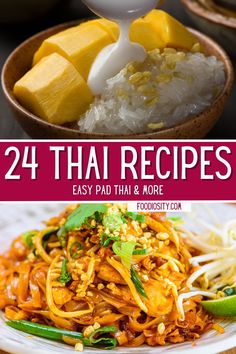 thai food with text overlay that reads, 24 thai recipes easy pad thai and more