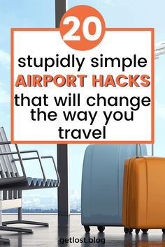 two suitcases sitting next to each other with the words 20 stupidly simple airport hacks that will change the way you travel