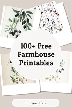 the words, 100 + free farmhouse printables are shown in four different pictures