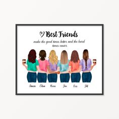 6 Friends, Friends Portrait, Beat Friends, Girls Friendship, Friendship Quote, Quote Wall Art, July 2022