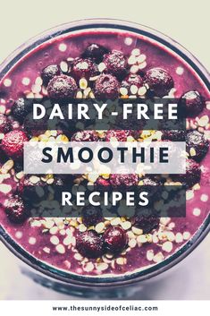 a bowl filled with berries and granola next to the words dairy - free smoothie recipes