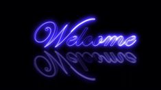 the words welcome are illuminated in blue light