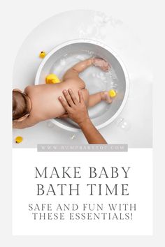 a baby in a bath tub with rubber ducks on it's head and the words make baby bath time safe and fun with these essentials