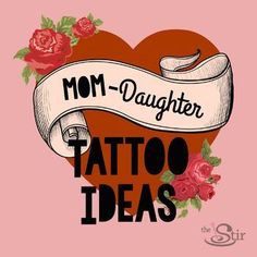 a mom daughter tattoo design with roses and ribbon in the shape of a heart on a pink background