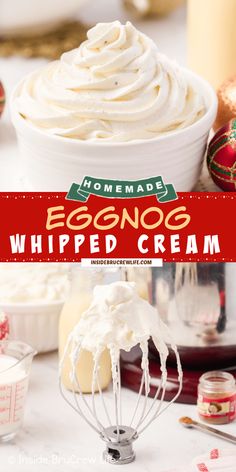 an eggnog whipped cream in a bowl with the title overlay reads homemade eggnog whipped cream