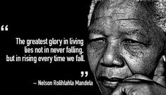 nelson bush quote about living in the great garby in living lies not in never falling but in rising every time we fall