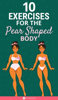 two women in bikinis with the text 10 exercises for the pear shaped body