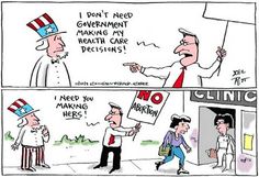 a comic strip with two men holding signs and one man pointing to the sign that says, i don't need government making my health care decisions?