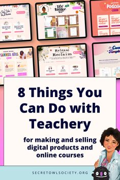 a woman holding up a sign that says 8 things you can do with teaching for making and selling digital products and online courses