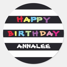 happy birthday sticker with the name anniee on it in multicolored letters