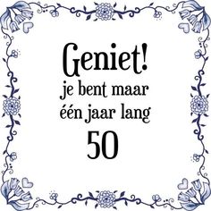 a frame with the words genie je bentt mar en jaar lang 50