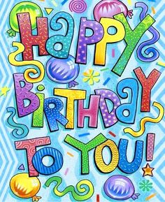 a birthday card with the words happy birthday to you in colorful letters and confetti