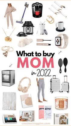 the words what to buy mom in 2021 are shown above pictures of items from her mother's life