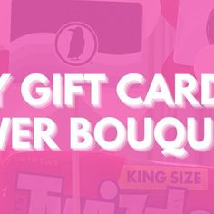 a pink background with the words, my gift card giver bouquet