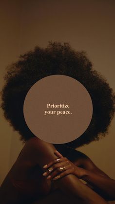 a woman with her hands on her face and the words prioritize your peace