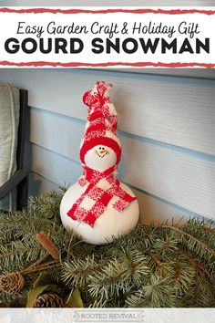 an easy garden craft and holiday gift for the gourd snowman