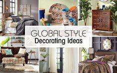 a collage of different types of furniture and decor with the words global style decorating ideas