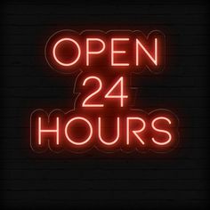 an open 24 hours neon sign with the words'open 24 hours'on it