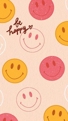 an image of happy faces on a pink background with the words be happy written above them