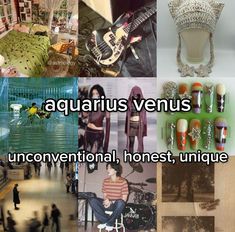 there are many different pictures in this collage with words above them that read aquarius venus unconventional honest, unique