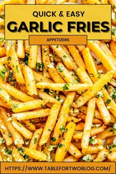 garlic fries with the title quick and easy garlic fries appetizers