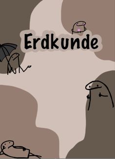 an image of the words erdkunde in front of some cartoon figures