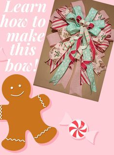 a gingerbread bow with the words learn how to make this bow