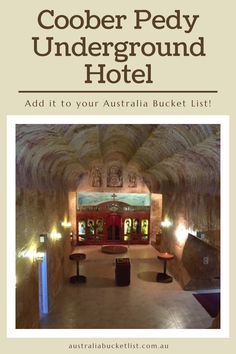 a hotel lobby with the words, cobber pedy underground hotel add it to your australia bucket list