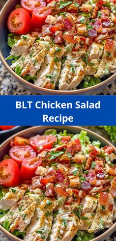 two pictures of chicken salad with tomatoes and lettuce on the side, along with text that reads blt chicken salad recipe