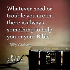 a bible with the words whatever need or trouble you are in, there is always something to help you in your bible