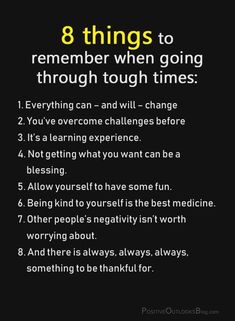 a black and white poster with the words 8 things to remember when going through tough times