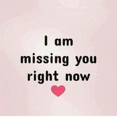 the words i am missing you right now are written in black on a pink background