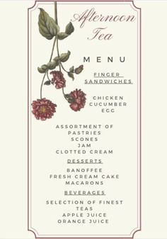 the menu for an afternoon tea is shown in red and pink flowers on white paper