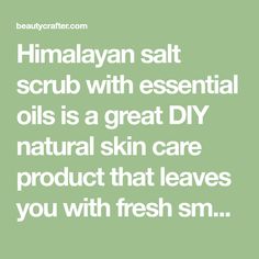 Himalayan salt scrub with essential oils is a great DIY natural skin care product that leaves you with fresh smooth glowing skin! Himalayan Salt Scrub Diy, Diy Salt Scrub Recipe, Diy Bath Salts With Essential Oils, Pink Himalayan Salt Scrub, Himalayan Salt Scrub, Salt Scrub Diy, Salt Scrub Recipe, Scrub Homemade, Skincare Recipes