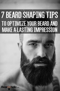 7 Beard Shaping Tips to Optimize Your Beard Style From http://Beardoholic.com Lumberjack Beard, Men's Health Magazine, Beard Maintenance, Beard Shaping, Beard Tips, Beard Shapes, Beard Game, Epic Beard, Perfect Beard