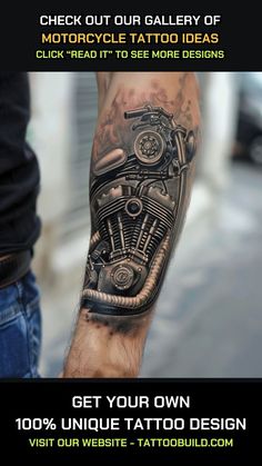 a man's arm with a motorcycle tattoo on it, and the words get your own 100 % unique tattoo design visit our website