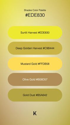 Shades Color Palette Sunlit Harvest #EDE830 · Deep Golden Harvest #C9B444 · Mustard Gold #FFDB58 · Olive Gold #B08D57 · Gold Dust #B5A642 Golden Harvest, Golden Wheat, Wheat Field, Wheat Fields, Gold Dust, Wheat, Mustard